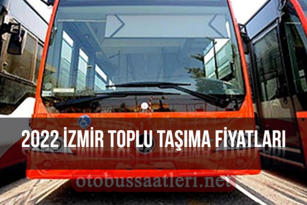 2022 İzmir ESHOT Toplu Taşıma Zammı Yeni Otobüs Bileti Fiyatları