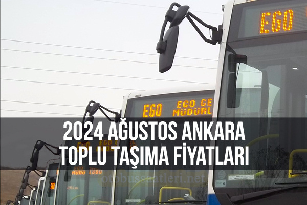 2024 Ocak Ankara EGO Toplu Taşıma Zammı Yeni Otobüs Bileti Fiyatları