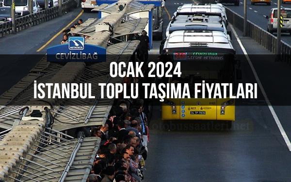2024 Ocak İstanbul İETT Toplu Taşıma Zammı Yeni Otobüs Bileti Fiyatları