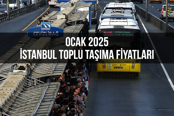 2025 Ocak İstanbul İETT Toplu Taşıma Zammı Yeni Otobüs Bileti Fiyatları